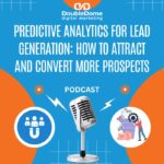 Predictive Analytics for Lead Generation: Attract...